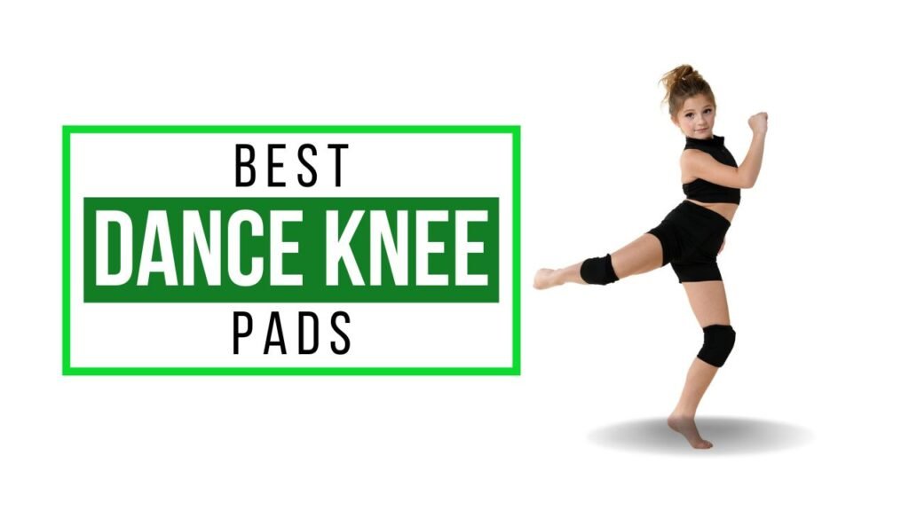 Top 9 Best Dance Knee Pads For Painfree Performances Best Knee Pad