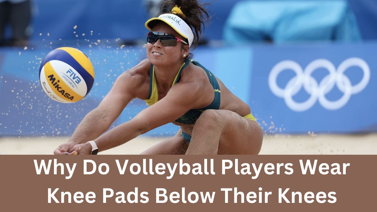 Why Do Volleyball Players Wear Knee Pads Below Their Knees - Best Knee Pad