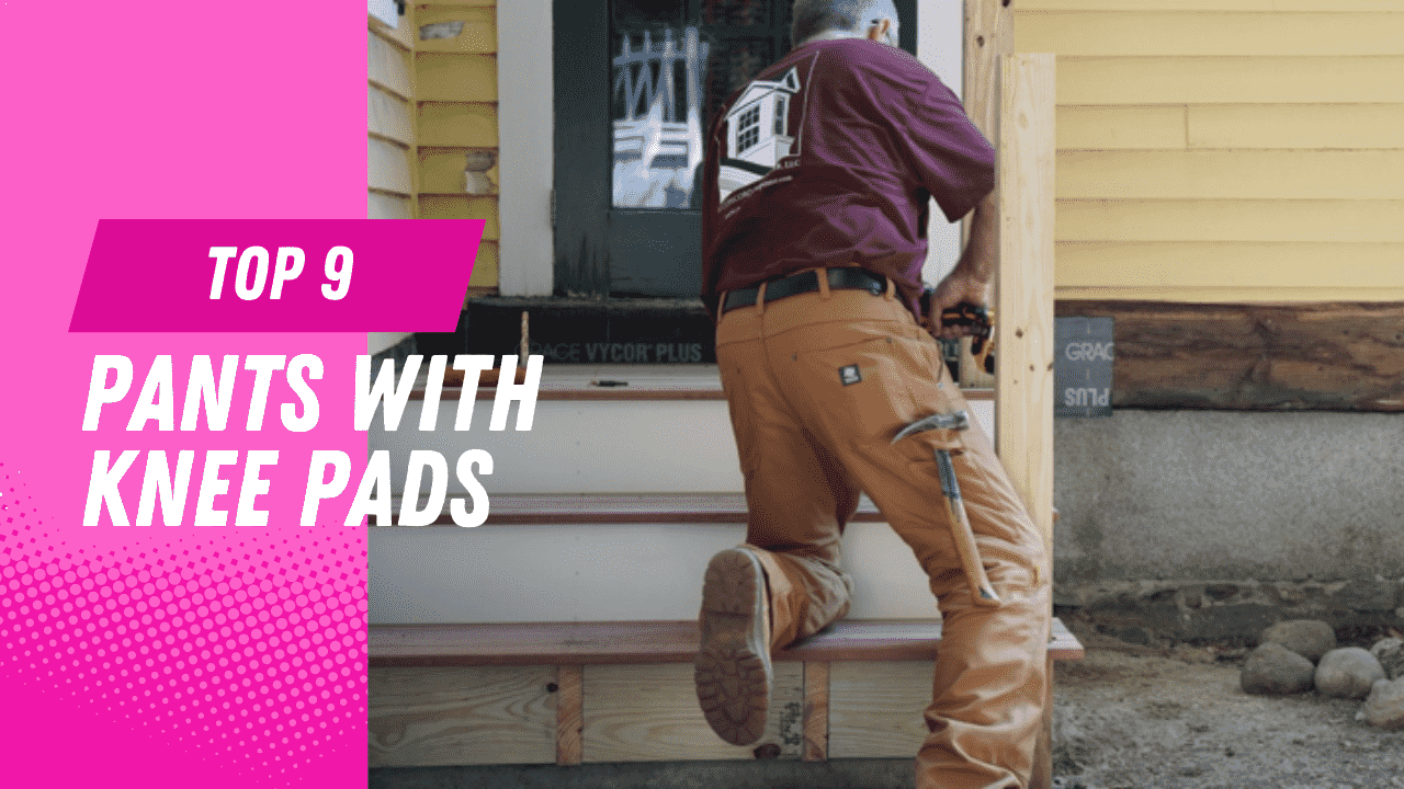 Top 9 Pants With Knee Pads Experience Ultimate Comfort And Protection Best Knee Pad