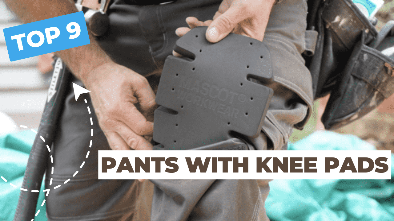 Top 9 Pants With Knee Pads Experience Ultimate Comfort And Protection Best Knee Pad