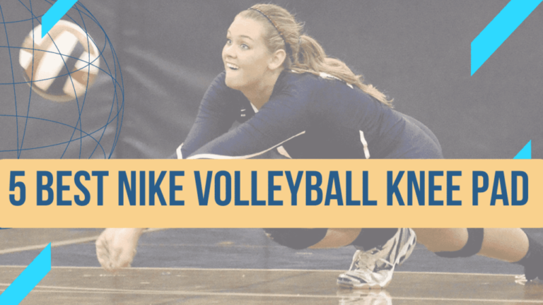 5 Best Nike Volleyball Knee Pad